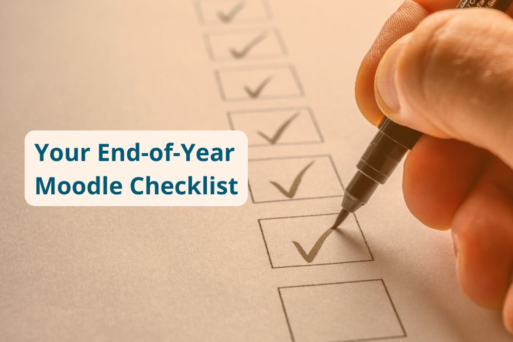 Wrapping things up for your Moodle: Your End-of-year LMS Checklist