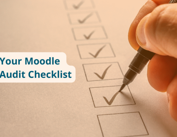 Tiking off a box on a checklist. Text reads, Your Moodle Audit Checklist,